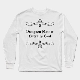 Dungeon Master Literally God Long Sleeve T-Shirt